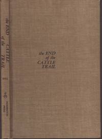 The End of the Cattle Trail by Hill, J. L - 1969-01-01