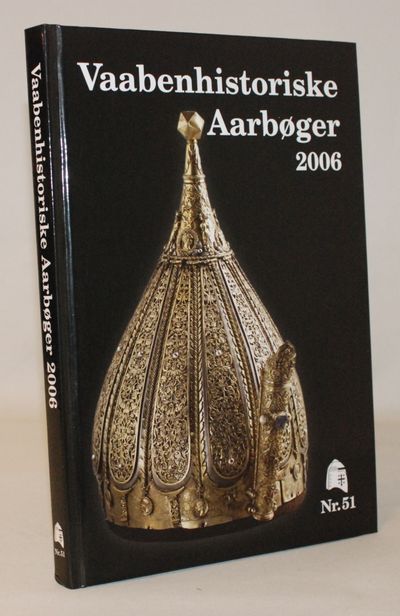 Vaabenhistoriske Aarbøger nr. 51. - 2006.
