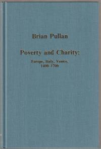 Poverty and charity : Europe, Italy, Venice, 1400-1700 <Collected studies series> (Book in Japanese) by Brian Pullan - 1994