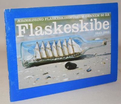 Flaskeskibe gennem 50 år.