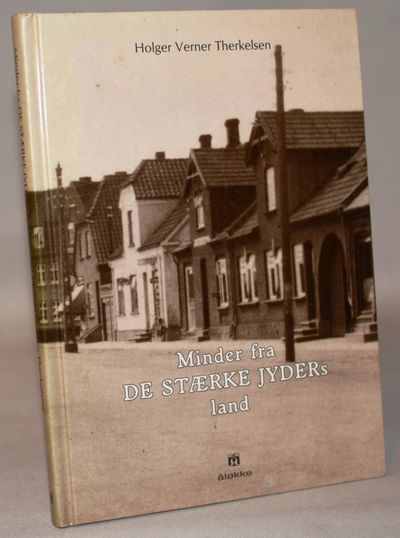 Minder fra de stærke jyders land.