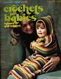 Crochets for Babies Infants and Toddlers by Isabella Reynolds; Rosemary Winston - 1972