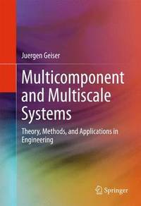 Multicomponent and Multiscale Systems: Theory, Methods, and Applications in Engineering