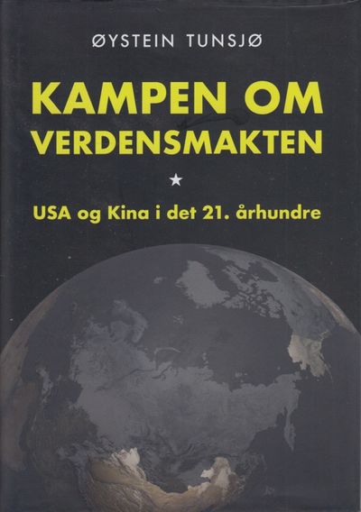 Kampen om verdensmakten. USA og Kina i det 21.…