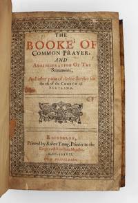The Booke of Common Prayer, and administration of the sacraments, and other parts of divine service for the use of the Church of Scotland. [Bound with:] The Psalter