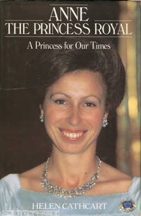 image of Anne, the Princess Royal: A Princess for our Times