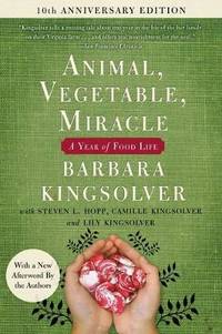 image of Animal, Vegetable, Miracle - Tenth Anniversary Edition: A Year of Food Life