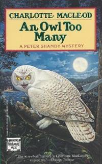 An Owl Too Many by Charlotte MacLeod - Paperback - First Paperback Edition - 1992 - from Storbeck's (SKU: 601618)