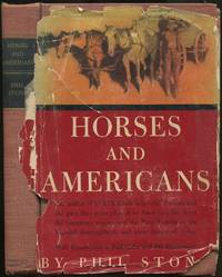 Horses and Americans by Phil STONG - Hardcover - 1946 - from Between the Covers- Rare Books, Inc. ABAA (SKU: 419780)