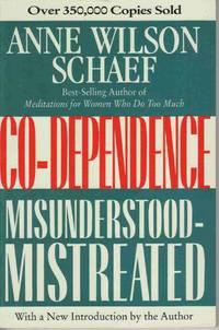 CO-DEPENDENCE:  MISUNDERSTOOD -- MISTREATED