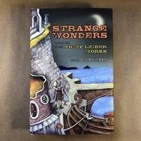 Strange Wonders: A Collection of Rare Fritz Leiber Works