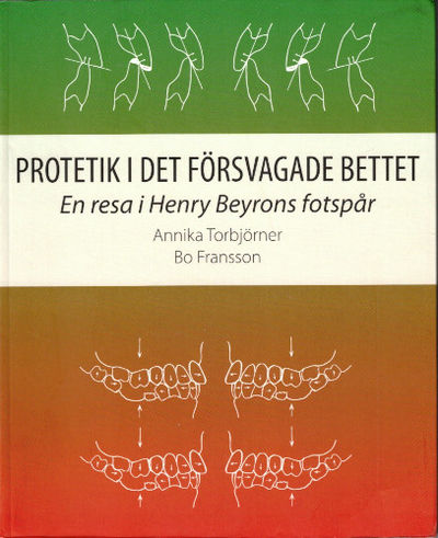 PROTETIK I DET FÖRSVAGADE BETTET. En resa i Henry…