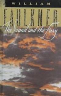 The Sound and the Fury: The Corrected Text by William Faulkner - 2009-04-09