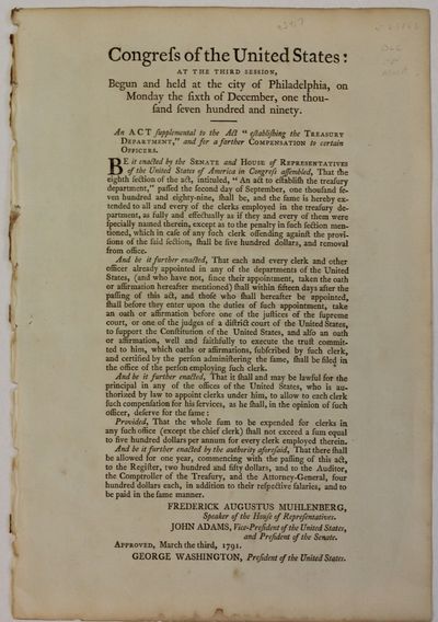 CONGRESS OF THE UNITED STATES: AT THE THIRD SESSION, BEGUN AND HELD AT THE CITY OF PHILADELPHIA, ON MONDAY THE SIXTH OF DECEMBER, ONE THOUSAND SEVEN HUNDRED AND NINETY. AN ACT SUPPLEMENTAL TO THE ACT "ESTABLISHING THE TREASURY DEPARTMENT," AND FOR A FARTHER COMPENSATION TO CERTAIN OFFICERS