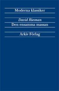 Den ensamma massan. I samarbete med Reuel Denney…