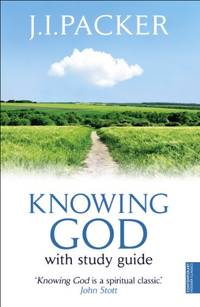 J I Packer Knowing God 50th Anniversary Edition