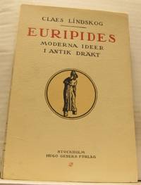 Euripides. Moderna ideer i antik dräkt.