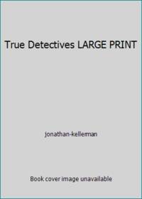 True Detectives LARGE PRINT