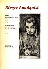 Birger Lundquist. Grafikern, bokkonstnären.…