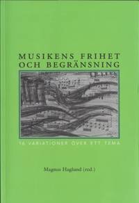 Musikens frihet och begränsning. 16 variationer…