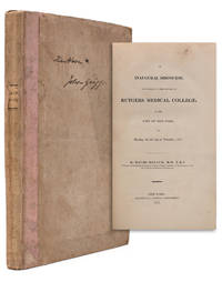 An Inaugural Discourse, delivered at the Opening of Rutgers Medical College, in the City of New York, on Monday, the 6th Day of November, 1826