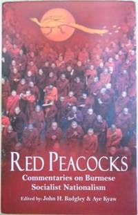 Red Peacocks: Commentaries on Burmese Socialist Nationalism