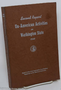 cover of Second report un-American activities in Washington State, 1948. Report of the Joint Legislative Fact-Finding Committee on Un-American Activities