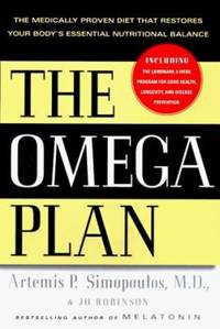 The Omega Plan: The Medically Proven Diet That Restores Your Body's Essential Nutritional Balance