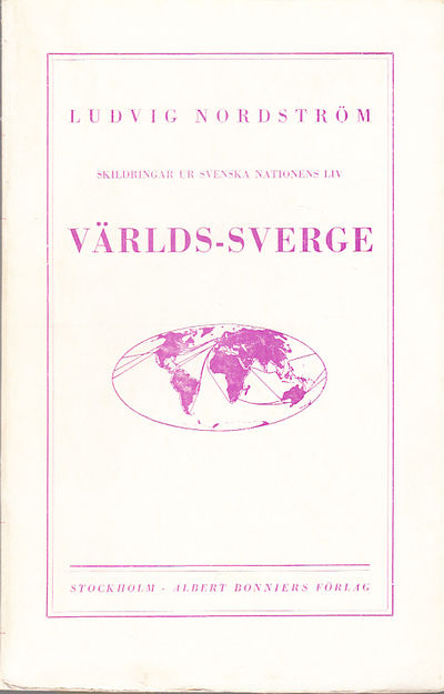 Världs-Sverge. Med teckningar av författaren och…