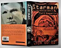 image of Starman: the truth and legend of Yuri Gagarin.