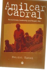 cover of Amilcar Cabral Revolutionary Leadership And People's War