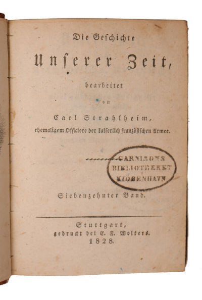 Die Geschichte Unserer Zeit bearbeitet von Carl Strahlheim. (Unserer Zeit, oder geschichtliche Uebersicht das merkwürdigsten Ereignisse von 1789-1830). 30 Bde. + Ausserordentliches Heft 1-13 und Supplement=Heft 1-7 + generalregister 1789-1830. (Alles... (photo 5)