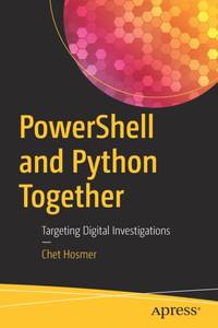 PowerShell and Python Together : Targeting Digital Investigations