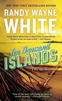 Ten Thousand Islands (A Doc Ford Novel) by White, Randy Wayne - 2001