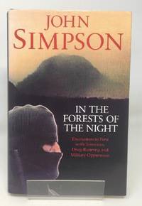 In the Forests of the Night: Encounters in Peru with Terrorism Drug running and Military Oppression