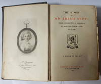 The Story of an Irish Sept Their Character &amp; Struggle to Maintain Their Lands in Clare by Macnamara, Nottidge Charles - 1896