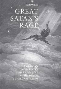 Great Satan's Rage: American Negativity and Rap/Metal in the Age of Supercapitalism