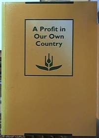 image of A Profit in Our Own Country: Record of the Seminar Conducted by the Crawford Fund for International Agricultural Research, Parliament House, Canberra, May 17, 1994