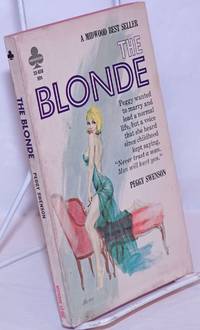 The Blonde by Swenson, Peggy [pseudonym of Richard E. Geis] Paul Rader cover art - 1967