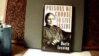 PRISONS WE CHOOSE TO LIVE INSIDE: Essays by LESSING, Doris - 1987