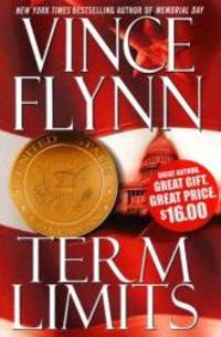 Term Limits by Vince Flynn - 2004-09-07