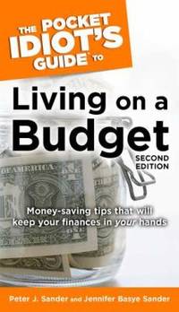 The Pocket Idiot's Guide to Living on a Budget, 2nd Edition: Money-Saving Tips That Will Keep...