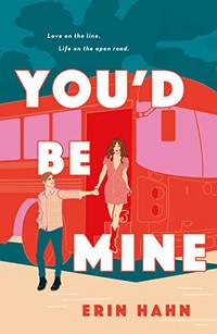 You'd Be Mine: A Novel