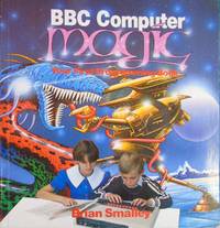 BBC Computer Magic. Your First Programming Book