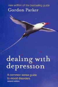 Dealing With Depression: A commonsense guide to mood disorders