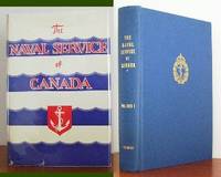 image of The Naval Service Of Canada. Its Official History. Volume I Origins and Early Years