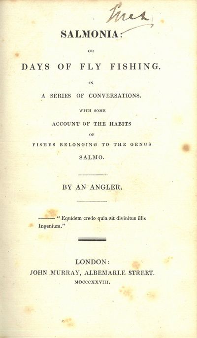 Salmonia : or days of fly fishing. In a series of conversations. With some account of the habits of fishes belonging to the genus salmo. By an angler. (photo 1)