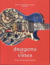 Dragons and vines: inlaid guitar masterpieces by Richard D Walter - 2016-01-01