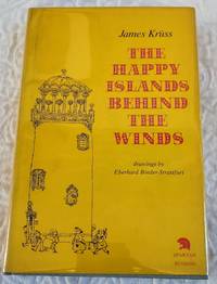 THE HAPPY ISLANDS BEHIND THE WINDS by Kruss, James, Illustrated by Eberhard Binder-Strassfurt - 0