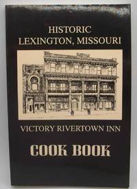 Victory Rivertown Inn Cook Book: Historic Lexington, Missouri by N/A - Paperback - 1991 - from Easy Chair Books (SKU: 185701)